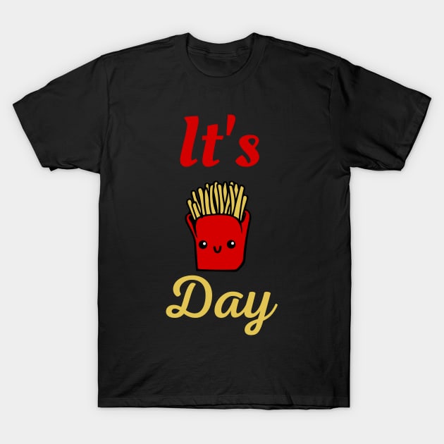 Cool Food saying, It's Fry Day, funny food quote T-Shirt by AM95